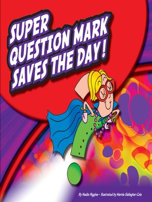 cover image of Super Question Mark Saves the Day!
